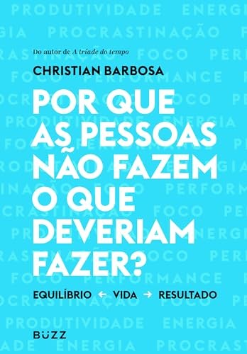 Capa do livro Por que as pessoas não fazem o que deveriam fazer?